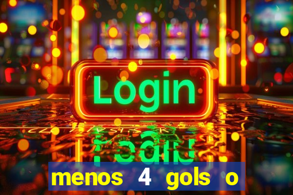 menos 4 gols o que significa